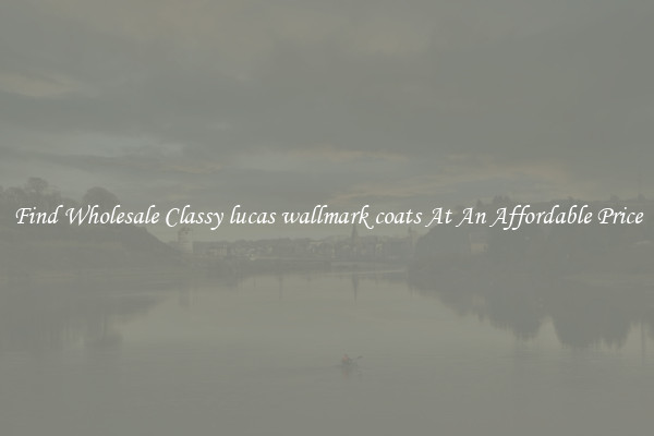 Find Wholesale Classy lucas wallmark coats At An Affordable Price