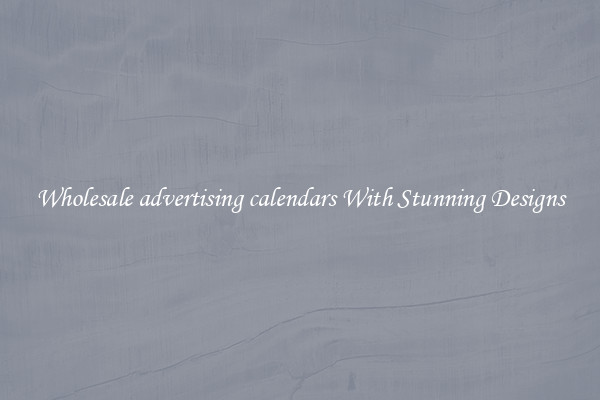 Wholesale advertising calendars With Stunning Designs
