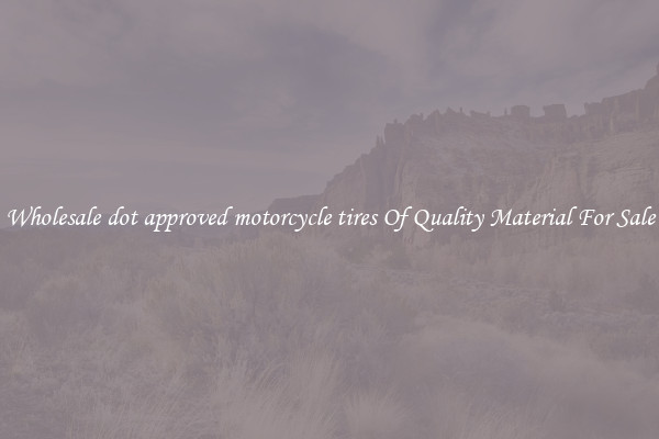 Wholesale dot approved motorcycle tires Of Quality Material For Sale
