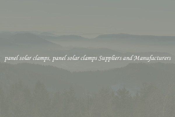 panel solar clamps, panel solar clamps Suppliers and Manufacturers