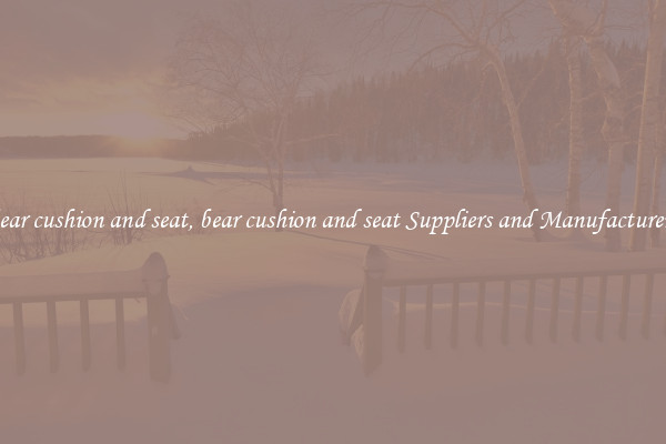 bear cushion and seat, bear cushion and seat Suppliers and Manufacturers
