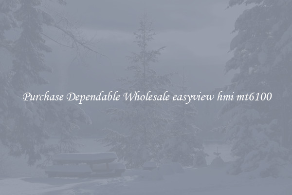 Purchase Dependable Wholesale easyview hmi mt6100