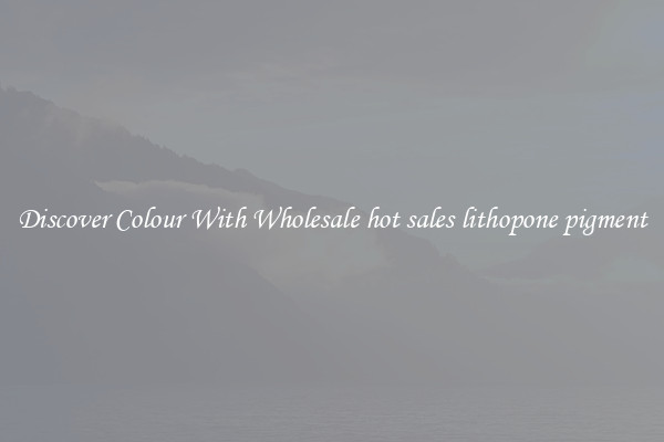 Discover Colour With Wholesale hot sales lithopone pigment