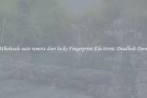 Wholesale auto remote door locks Fingerprint Electronic Deadbolt Door 