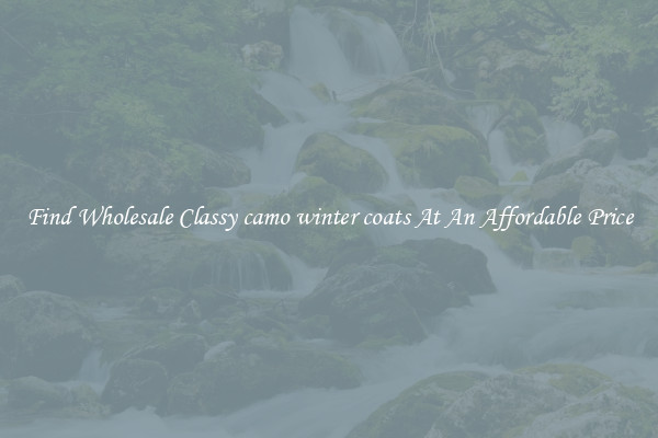 Find Wholesale Classy camo winter coats At An Affordable Price