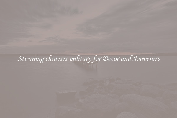 Stunning chineses military for Decor and Souvenirs
