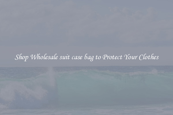 Shop Wholesale suit case bag to Protect Your Clothes