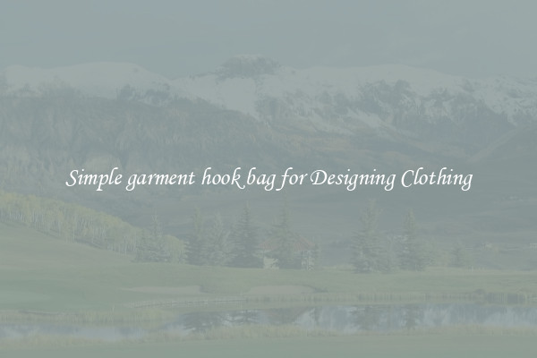 Simple garment hook bag for Designing Clothing