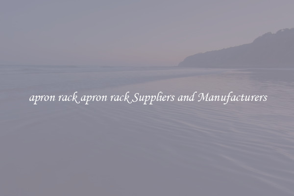 apron rack apron rack Suppliers and Manufacturers