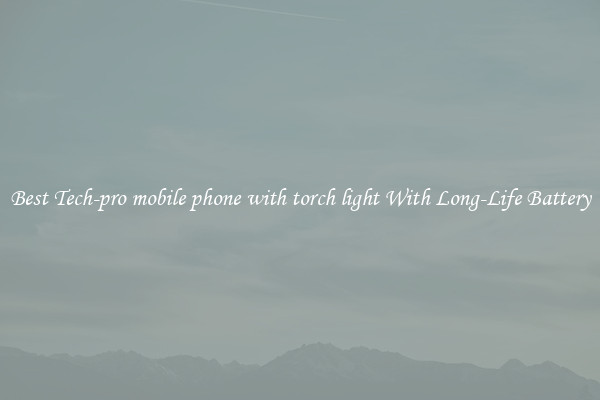 Best Tech-pro mobile phone with torch light With Long-Life Battery