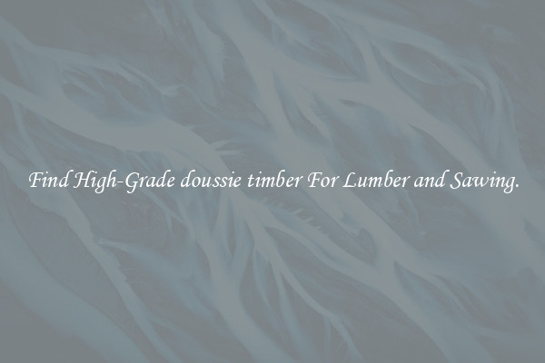Find High-Grade doussie timber For Lumber and Sawing.