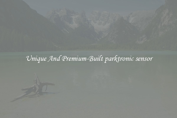 Unique And Premium-Built parktronic sensor