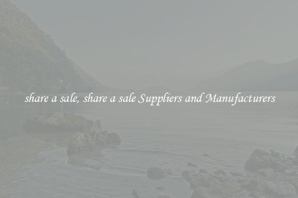 share a sale, share a sale Suppliers and Manufacturers