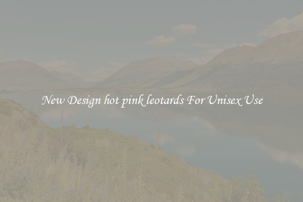 New Design hot pink leotards For Unisex Use