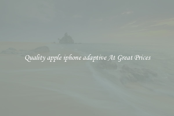 Quality apple iphone adaptive At Great Prices