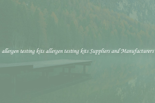 allergen testing kits allergen testing kits Suppliers and Manufacturers