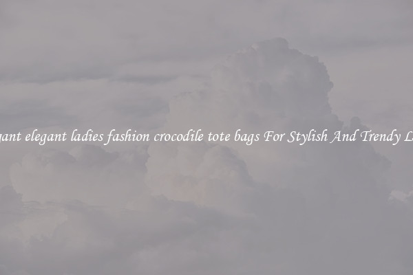 Elegant elegant ladies fashion crocodile tote bags For Stylish And Trendy Looks