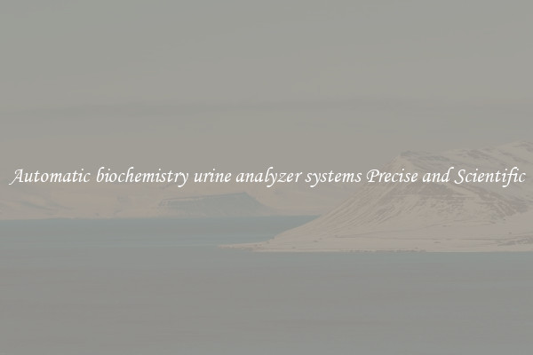 Automatic biochemistry urine analyzer systems Precise and Scientific